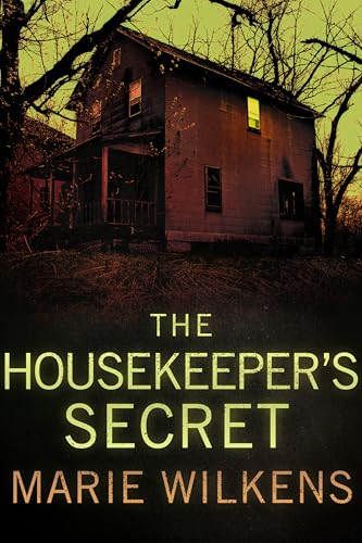 The Housekeeper's Secret: A Riveting Haunted House Mystery