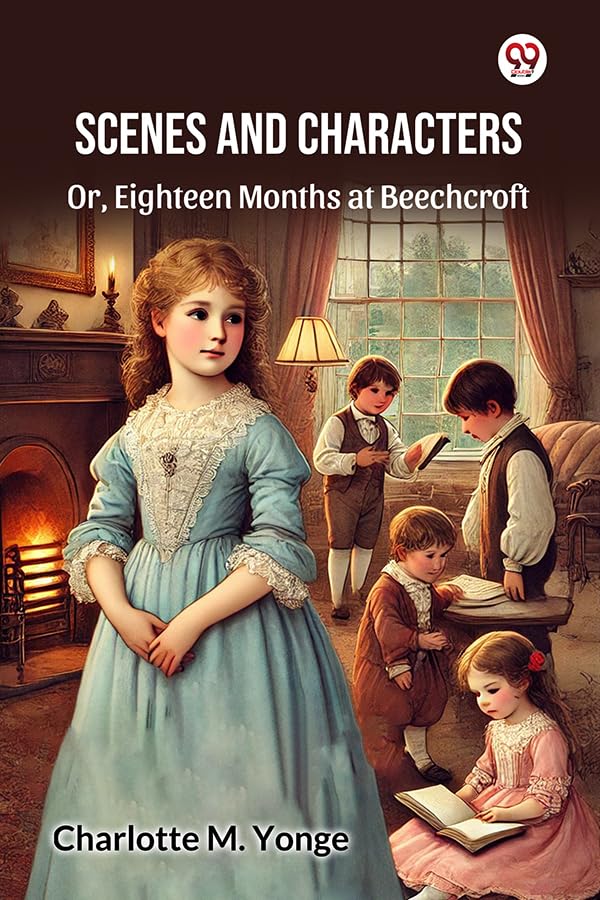Scenes And Characters Or, Eighteen Months at Beechcroft book cover