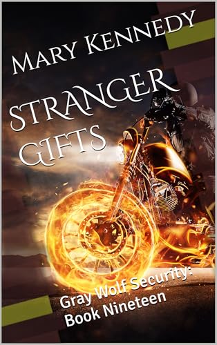 STRANGER GIFTS: Gray Wolf Security: Book Nineteen