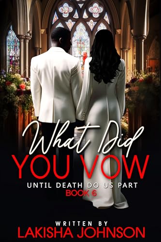 Until Death Do Us Part: What Did You Vow?
