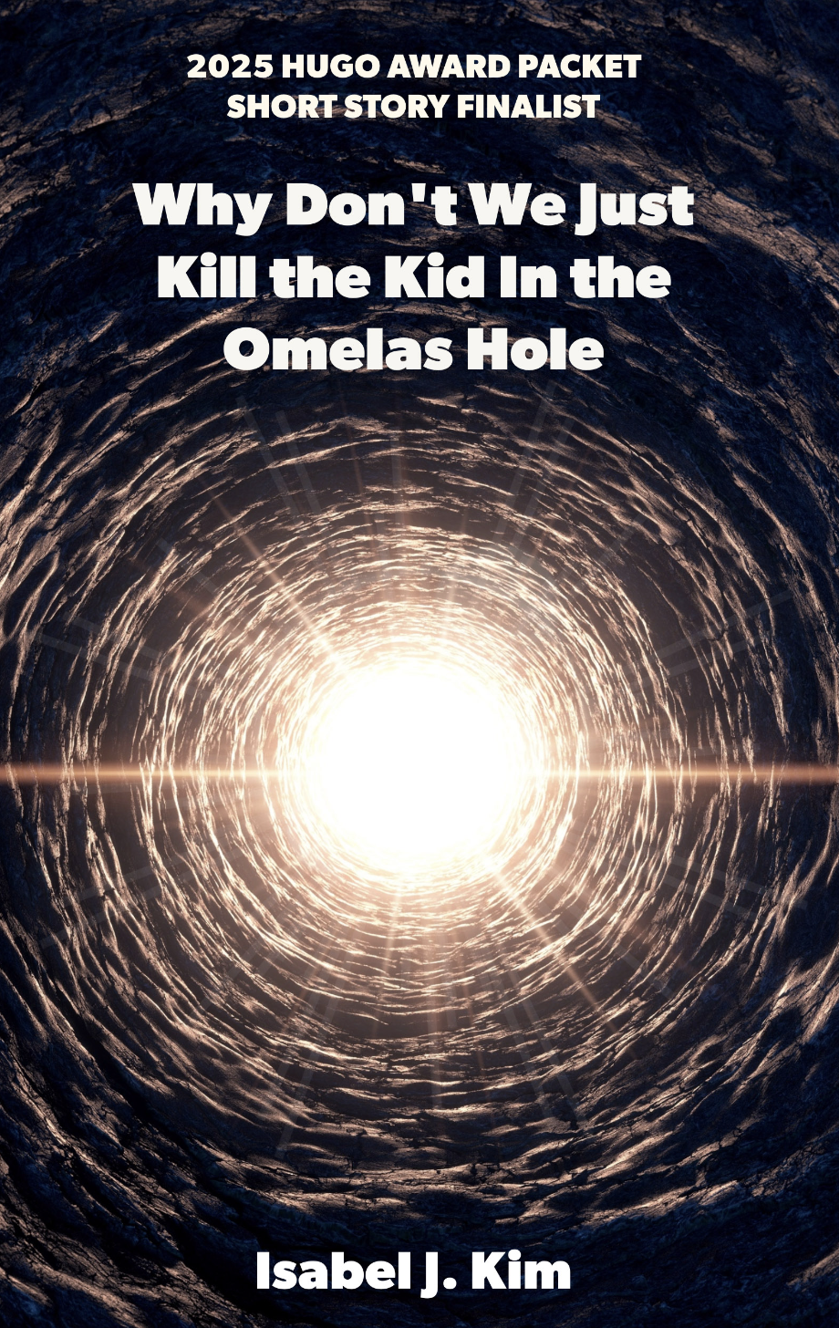 Why Don't We Just Kill The Kid in the Omelas Hole book cover