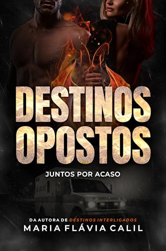 Destinos Opostos: Juntos por Acaso (Destinos de Ivywood)