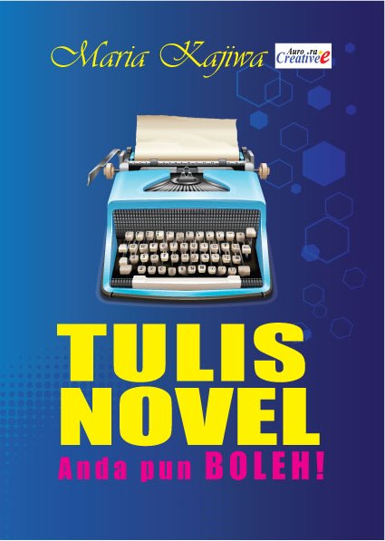 Tulis Novel. Anda Pun Boleh! book cover