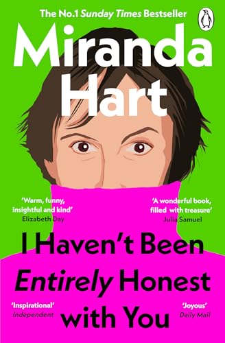I Haven't Been Entirely Honest With You