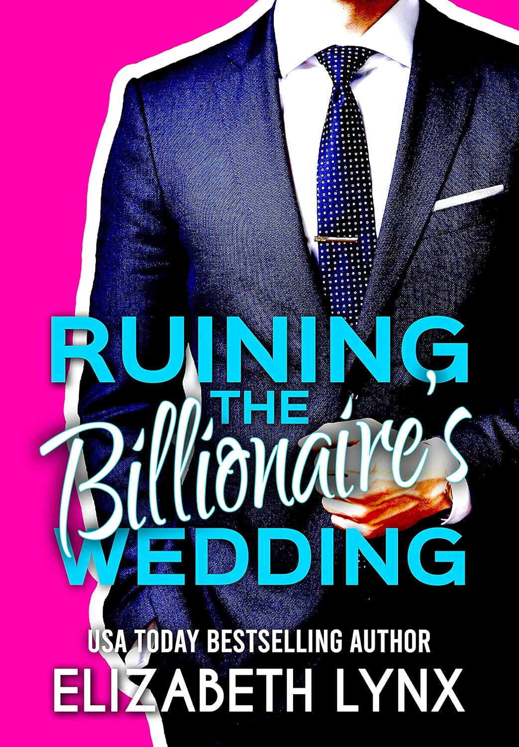 Ruining the Billionaire's Wedding