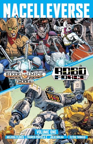 Nacelleverse Vol. 1: Biker Mice from Mars & RoboForce