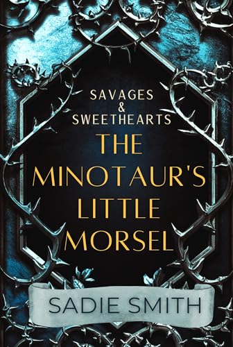 The Minotaur's Little Morsel: A Monster Age Gap, Fated Mates, Minotaur Romance (Savages & Sweethearts Book 1)