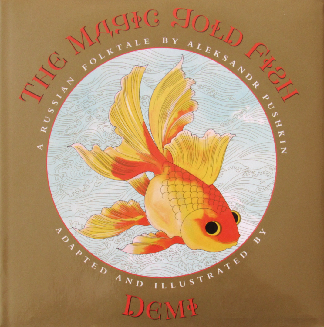 The Magic Gold Fish: A Russian Folktale by Demi | Goodreads