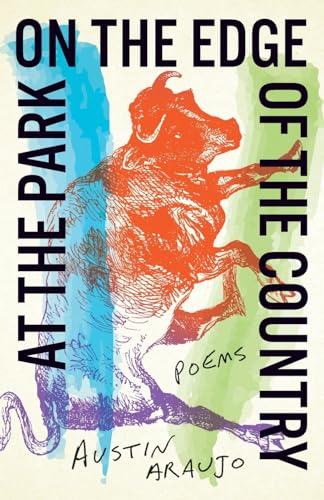At the Park on the Edge of the Country: Poems