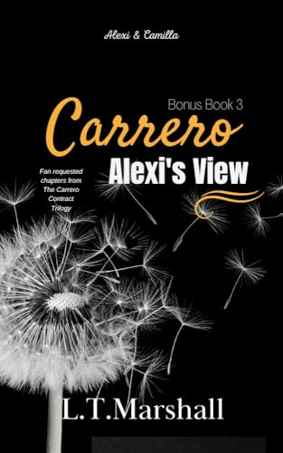 Alexi's View (#3 of Carrero Bonus Series): Fan requested chapters in Alexi's POV