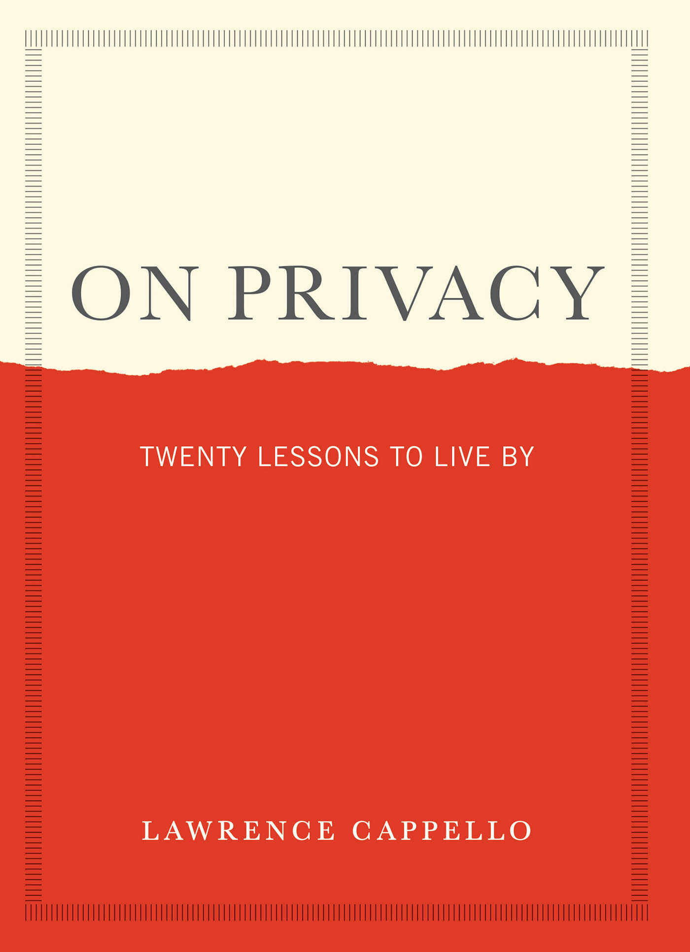 On Privacy: Twenty Lessons to Live By