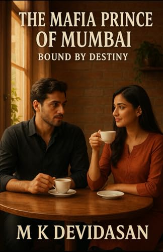 The Mafia Prince of Mumbai: Bound by Destiny