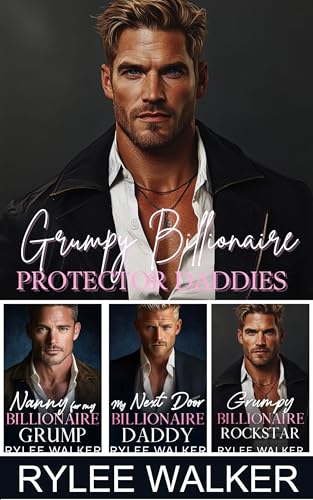 Grumpy Billionaire Protector Daddies Collection by Rylee Walker | Goodreads