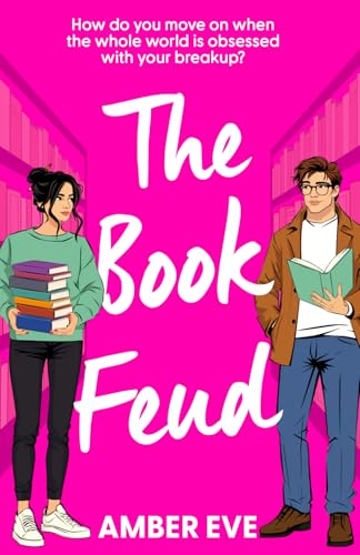 The Book Feud: How do you move on when the whole world is obsessed with your breakup?