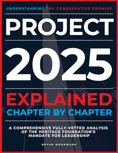 Project 2025 Explained Chapter by Chapter: Understanding the ...