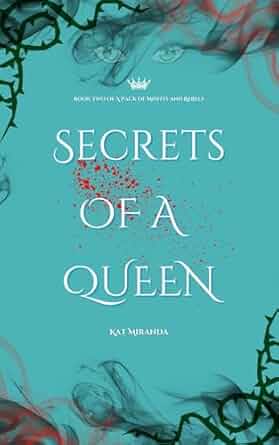 Secrets Of A Queen: A Pack of Misfits and Rebels