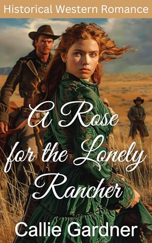 A Rose for the Lonely Rancher book cover