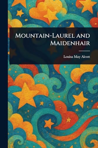 Mountain-Laurel and Maidenhair book cover