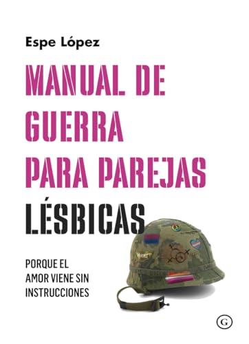 Manual de guerra para parejas lésbicas (porque el amor viene sin instrucciones) book cover
