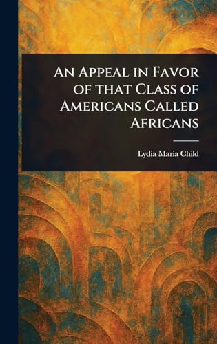 An Appeal in Favor of That Class of Americans Called Africans book cover