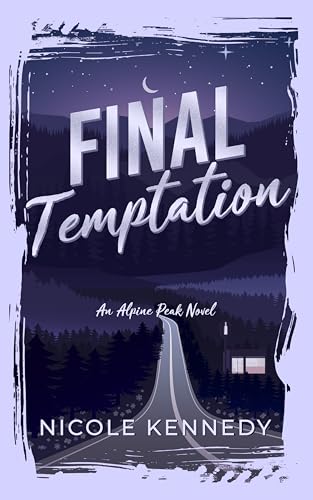 Final Temptation (Alpine Peak #2)
