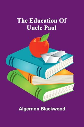 The Education Of Uncle Paul book cover