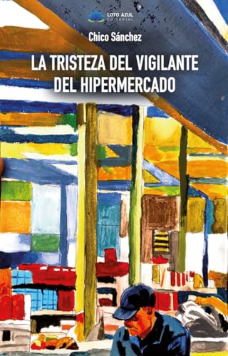 La tristeza del vigilante del hipermercado