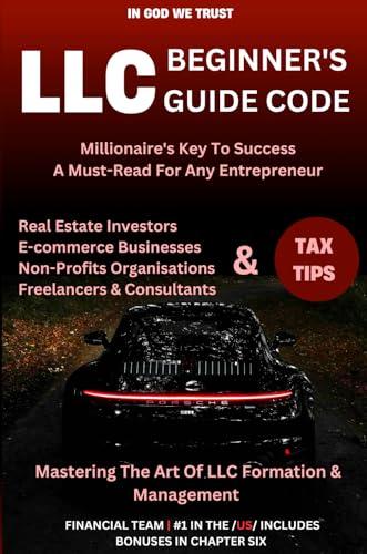 LLC Beginner's Guide: Mastering the Art of LLC Formation and Management