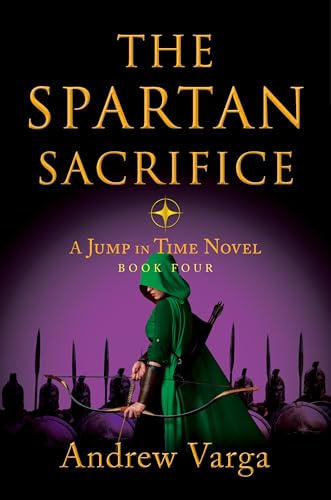 The Spartan Sacrifice: A Jump in Time Novel, Book Four