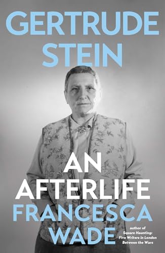 Gertrude Stein: An Afterlife