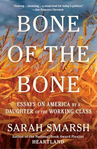 Bone of the Bone: Essays on America by a Daughter of the Working Class Book Cover