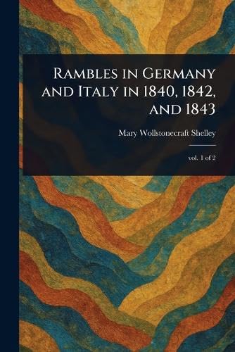 Rambles in Germany and Italy in 1840, 1842, and 1843 book cover