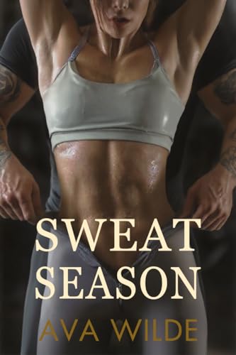 Sweat Season (One Move Away: Ava Wilde's Contemporary Romance Collection, #2)
