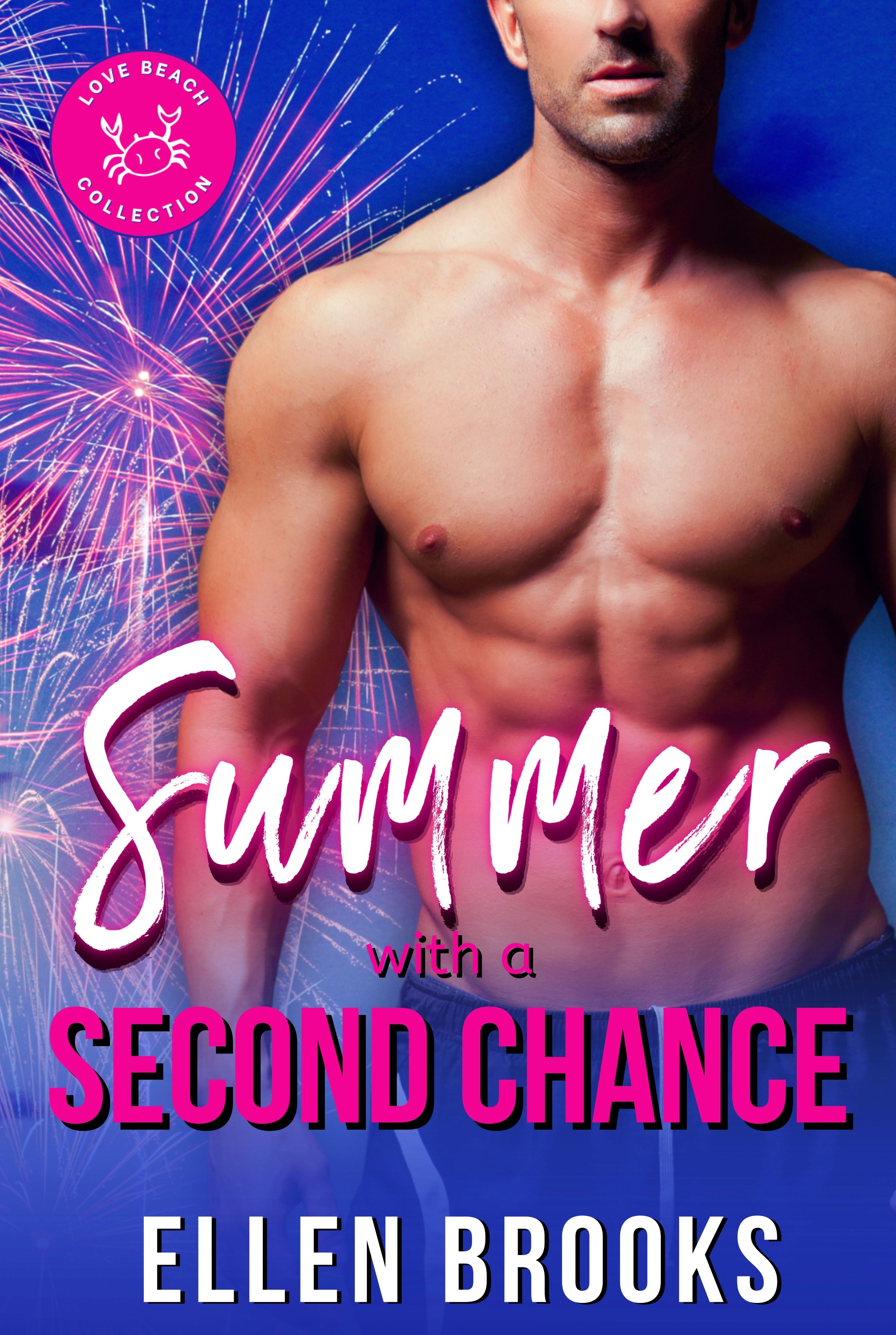Summer with a Second Chance: A Steamy Small Town Second Chance Forced Proximity Beach Romance