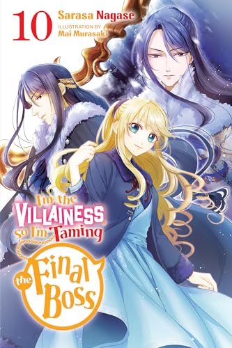 I'm the Villainess, So I'm Taming the Final Boss (Light Novel), Vol. 10