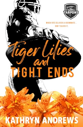 Tiger Lilies and Tight Ends book cover