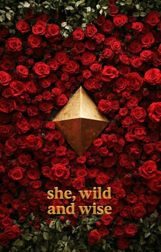 SHE, WILD AND WISE book cover