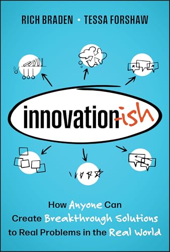 Innovation-ish: How Anyone can Create Breakthrough Solutions to Real Problems in the Real World Book Cover