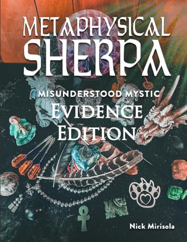 Metaphysical Sherpa: Misunderstood Mystic