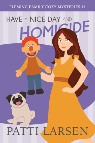 Have a Nice Day and Homicide book cover