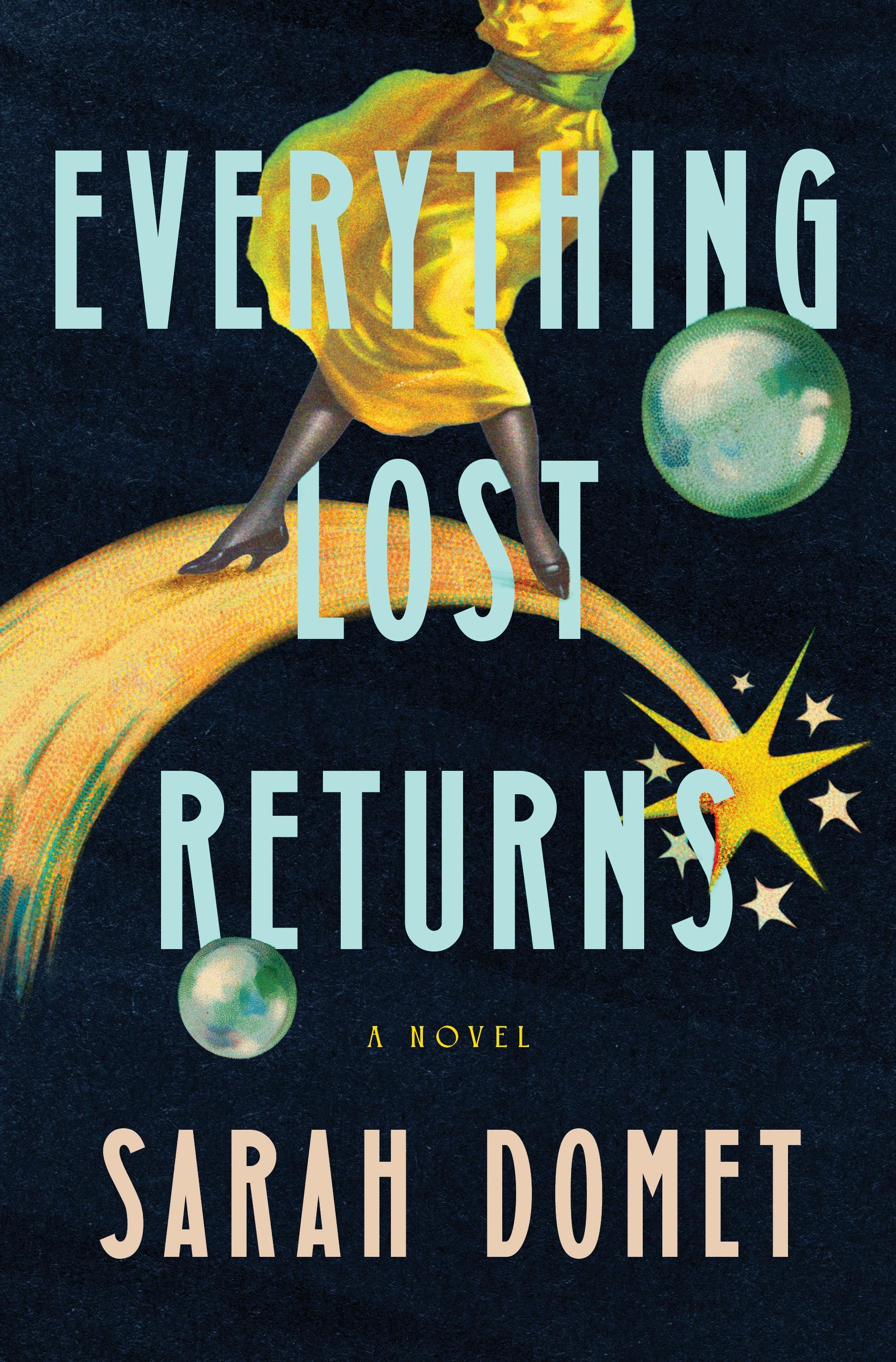 Everything Lost Returns: A Novel