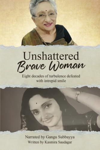 Unshattered Brave Woman: Eight decades of turbulence defeated with intrepid smile