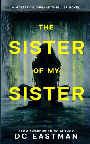 The Sister of My Sister: A Mystery Suspense Thriller Novel