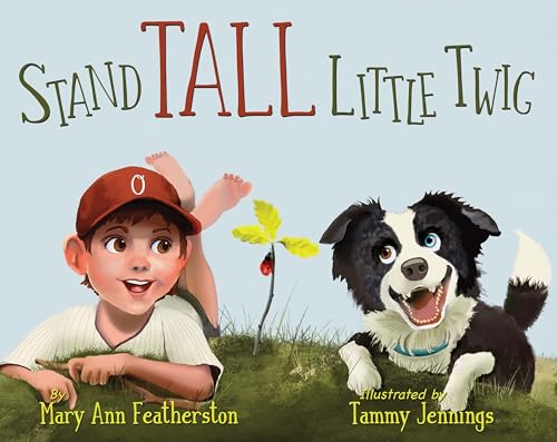 Stand Tall Little Twig