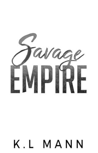 Savage Empire (The Moretti Empire Book 3)