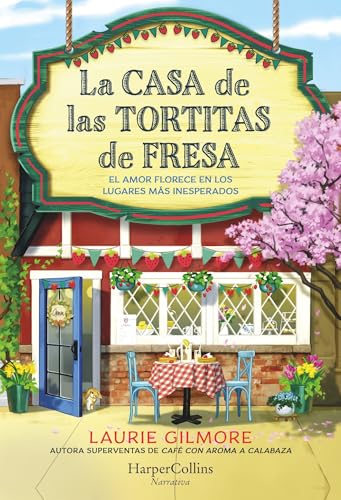 La Casa de las Tortitas de Fresa: El amor florece en los lugares más inesperados