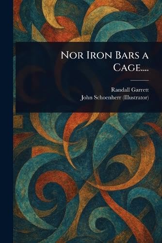 Nor Iron Bars a Cage.... book cover