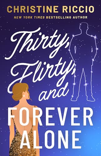 Thirty, Flirty, and Forever Alone book cover