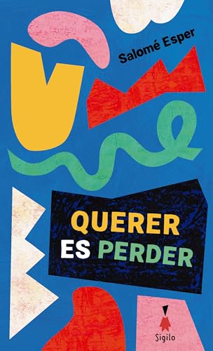 Querer es perder book cover