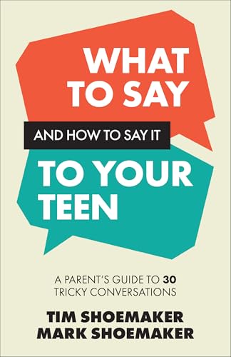 What to Say and How to Say It to Your Teen book cover